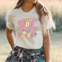 Load image into Gallery viewer, Inspirational Tee - With God All Things Are Possible (Crew Neck)