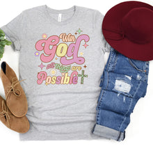 Load image into Gallery viewer, Inspirational Tee - With God All Things Are Possible (Crew Neck)