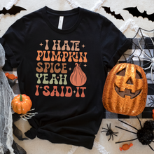 Load image into Gallery viewer, I Hate Pumpkin Spice - There I Said It Unisex t-shirt