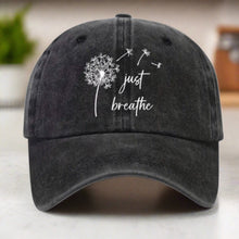 Load image into Gallery viewer, Just Breathe Baseball Cap