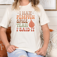Load image into Gallery viewer, I Hate Pumpkin Spice - There I Said It Unisex t-shirt