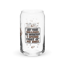 Load image into Gallery viewer, At The Ballpark Is Where I Spend My Days Can-shaped glass