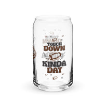 Load image into Gallery viewer, Touchdown Kinda Day Can-shaped glass