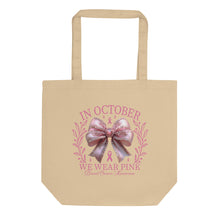 Load image into Gallery viewer, In October We Wear Pink Eco Tote Bag