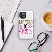 Load image into Gallery viewer, My Year To Sparkle Tough Case for iPhone®