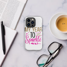Load image into Gallery viewer, My Year To Sparkle Tough Case for iPhone®