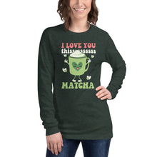 Load image into Gallery viewer, I Love You Thissssss Matcha Unisex Long Sleeve Tee