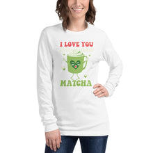 Load image into Gallery viewer, I Love You Thissssss Matcha Unisex Long Sleeve Tee