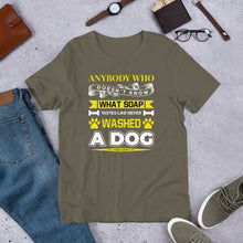 Load image into Gallery viewer, Never Washed A Dog Unisex t-shirt