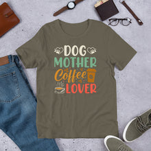 Load image into Gallery viewer, Dog Mother Coffee Lover Unisex t-shirt