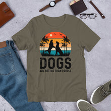 Load image into Gallery viewer, Dogs Are Better Than People Unisex t-shirt