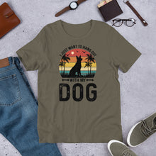 Load image into Gallery viewer, I Just Want To Hang Out With My Dog Unisex t-shirt