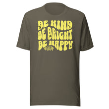 Load image into Gallery viewer, Be Kind, Be Bright, Be Happy Unisex t-shirt