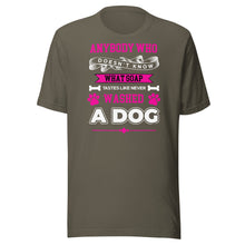 Load image into Gallery viewer, Never Washed A Dog (pink) Unisex t-shirt