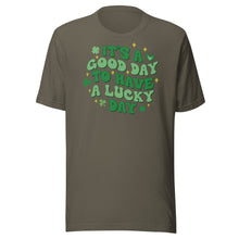 Load image into Gallery viewer, It’s A Good Day To Have A Lucky Day Unisex t-shirt
