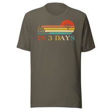 Load image into Gallery viewer, A Lot Can Happen In 3 Days Unisex t-shirt