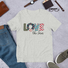 Load image into Gallery viewer, Love Like Jesus Unisex t-shirt