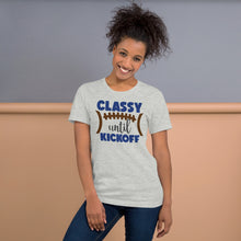 Load image into Gallery viewer, Classy Until Kickoff Unisex t-shirt