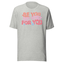 Load image into Gallery viewer, Be You Do You For You Unisex t-shirt