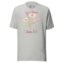 Load image into Gallery viewer, Give Grace, Jesus Did (Wildflowers) Unisex t-shirt