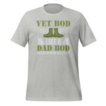 Load image into Gallery viewer, Vet Bod Like Dad Bod Unisex t-shirt