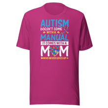 Load image into Gallery viewer, Autism Comes With A Mom Who Never Gives Up Unisex t-shirt