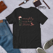 Load image into Gallery viewer, Naughty, Nice, Drunk Unisex t-shirt