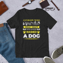 Load image into Gallery viewer, Never Washed A Dog Unisex t-shirt
