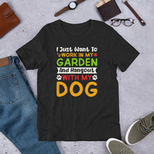Load image into Gallery viewer, I Want My Garden And My Dog Unisex t-shirt