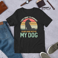 Load image into Gallery viewer, Workout And Hang With My Dog Unisex t-shirt