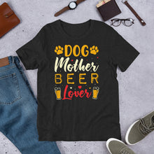 Load image into Gallery viewer, Dog Mother Beer Lover Unisex t-shirt