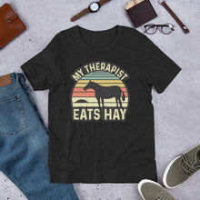 Load image into Gallery viewer, My Therapist Eats Hay Unisex t-shirt