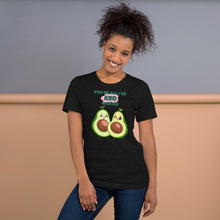 Load image into Gallery viewer, You’re All I’ve Avo Wanted Unisex t-shirt