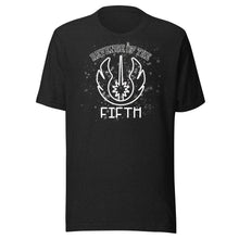 Load image into Gallery viewer, Revenge of the Fifth Unisex t-shirt