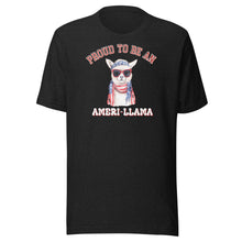 Load image into Gallery viewer, Proud to Be An Ameri-Llama Unisex t-shirt