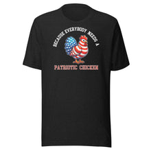 Load image into Gallery viewer, Because Everybody Needs a Patriotic Chicken Unisex t-shirt