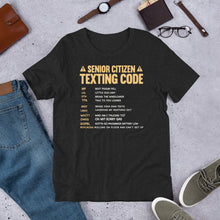 Load image into Gallery viewer, Senior Citizen Texting Code Unisex t-shirt