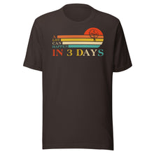 Load image into Gallery viewer, A Lot Can Happen In 3 Days Unisex t-shirt