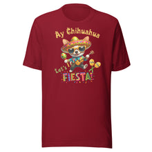 Load image into Gallery viewer, Ay Chihuahua Let’s Fiesta Unisex t-shirt