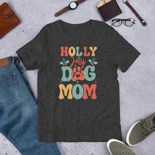 Load image into Gallery viewer, Holly Jolly Dog Mom Unisex t-shirt