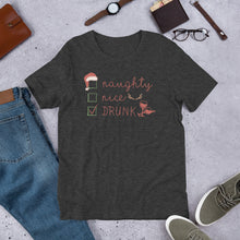 Load image into Gallery viewer, Naughty, Nice, Drunk Unisex t-shirt