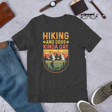 Load image into Gallery viewer, Hiking And Dogs Kinda Day Unisex t-shirt