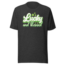 Load image into Gallery viewer, Lucky And Blessed Unisex t-shirt