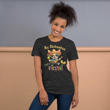 Load image into Gallery viewer, Ay Chihuahua Let’s Fiesta Unisex t-shirt