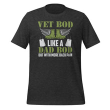 Load image into Gallery viewer, Vet Bod Like Dad Bod Unisex t-shirt