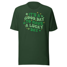 Load image into Gallery viewer, It’s A Good Day To Have A Lucky Day Unisex t-shirt