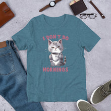Load image into Gallery viewer, I Don’t Do Mornings (cat) Unisex t-shirt