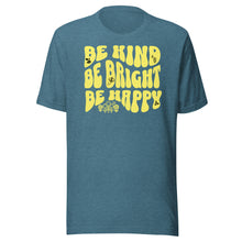 Load image into Gallery viewer, Be Kind, Be Bright, Be Happy Unisex t-shirt