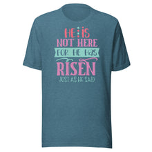Load image into Gallery viewer, He Is Not Here For He Is Risen Unisex t-shirt