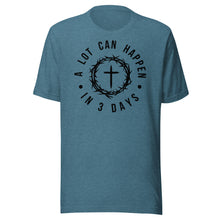 Load image into Gallery viewer, A Lot Can Happen In Three Days Unisex t-shirt